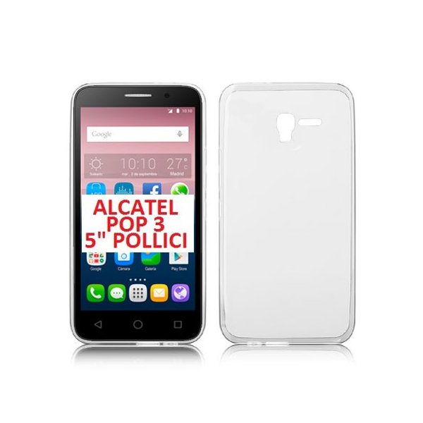 CUSTODIA GEL TPU SILICONE TRASPARENTE per ALCATEL ONE TOUCH POP 3 5" POLLICI, IDOL PIXI 3 5" POLLICI