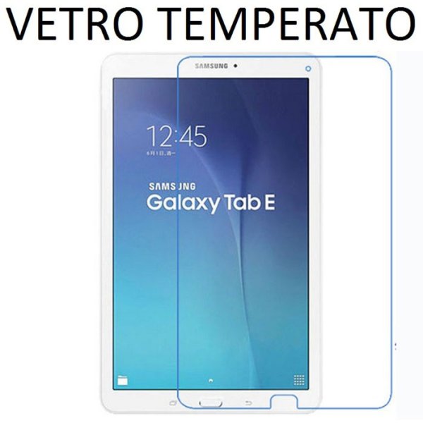 PELLICOLA PROTEGGI DISPLAY VETRO TEMPERATO 0,33mm per SAMSUNG GALAXY TAB E 9.6, SM-T560