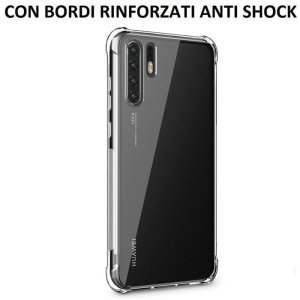 CUSTODIA per HUAWEI P30 PRO, P30 PRO NEW EDITION - IN GEL TPU SILICONE TRASPARENTE SLIM 0,5mm CON BORDI RINFORZATI ANTI SHOCK