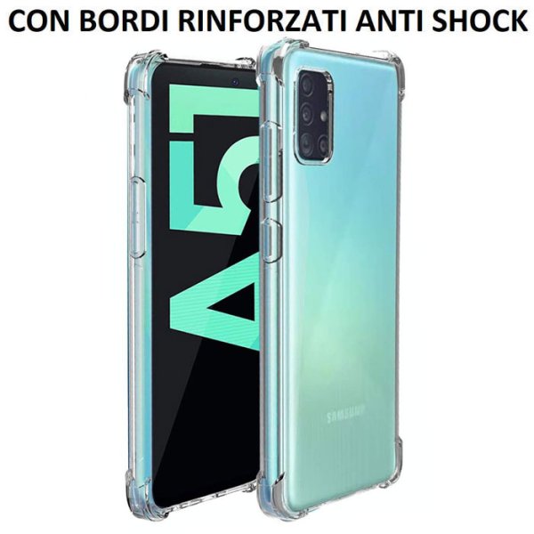 CUSTODIA per SAMSUNG GALAXY A51 (SM-A515) IN GEL TPU SILICONE TRASPARENTE CON BORDI RINFORZATI ANTI SHOCK - ATTENZIONE..